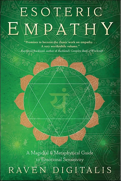 Esoteric Empathy: A Magickal & Metaphysical Guide to Emotional Sensitivity