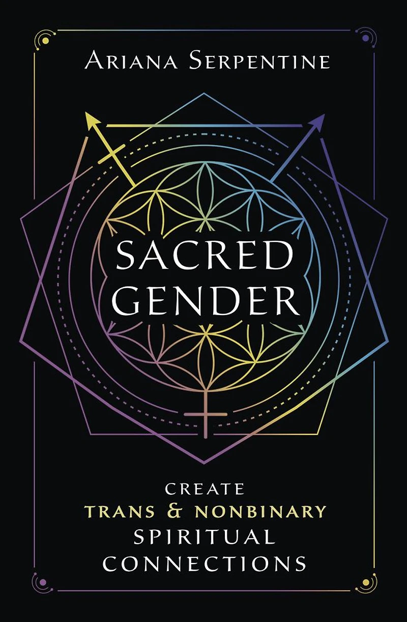 Sacred Gender: Create Trans and Nonbinary Spiritual Connections