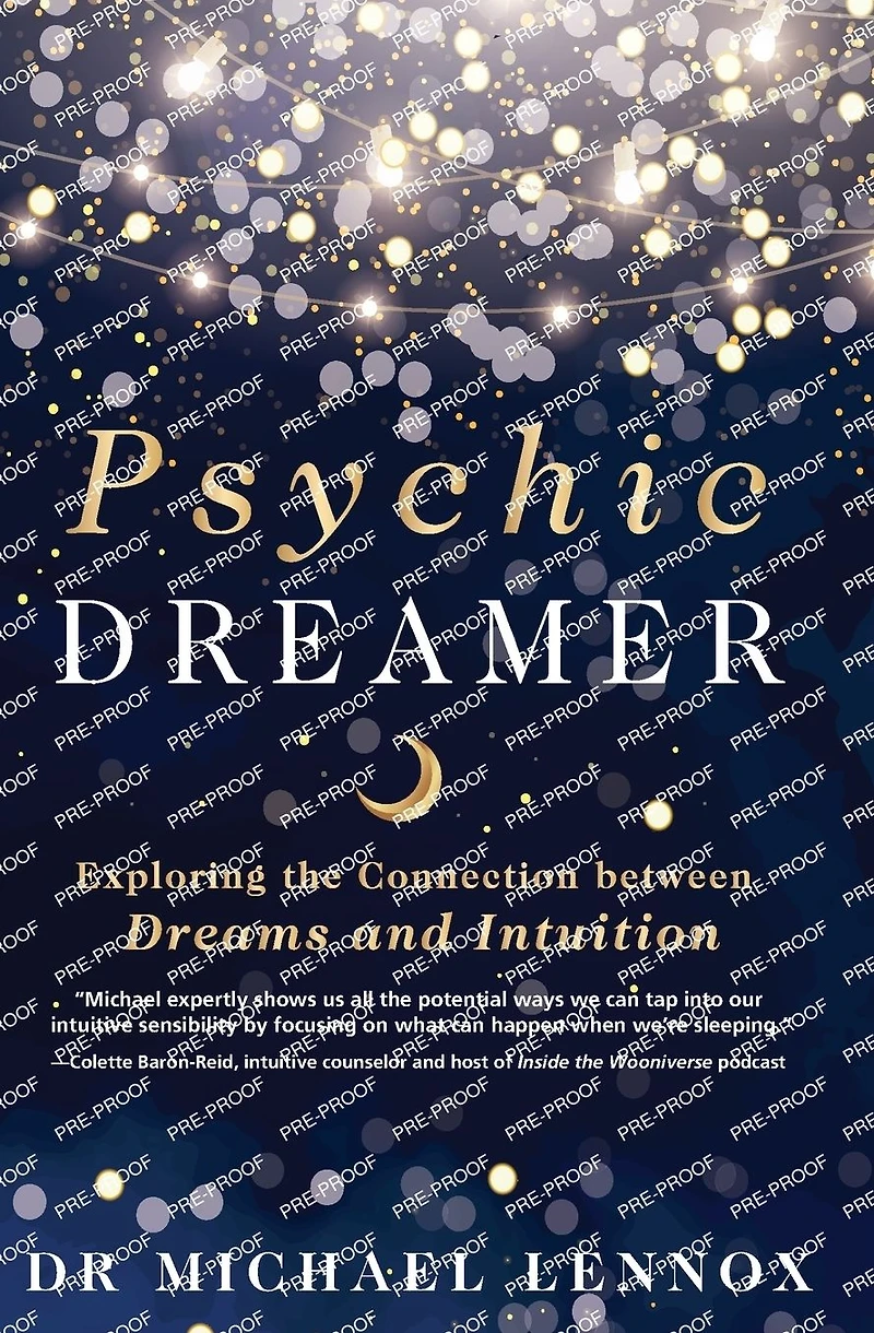 Psychic Dreamer: Exploring the Connection between Dreams and Intuition