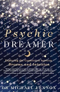 Psychic Dreamer: Exploring the Connection between Dreams and Intuition