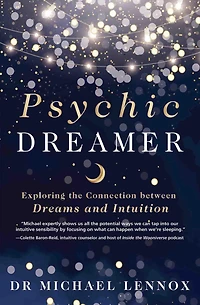 Psychic Dreamer: Exploring the Connection between Dreams and Intuition