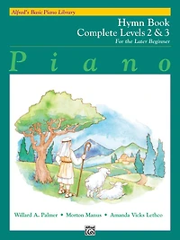 Alfred's Basic Piano Library Hymn Book Complete, Bk 2 & 3: For the Later Beginner