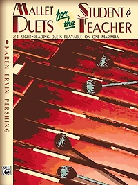 Mallet Duets for the Student & Teacher, Bk 2: Sight-Reading Duets Playable on One Marimba