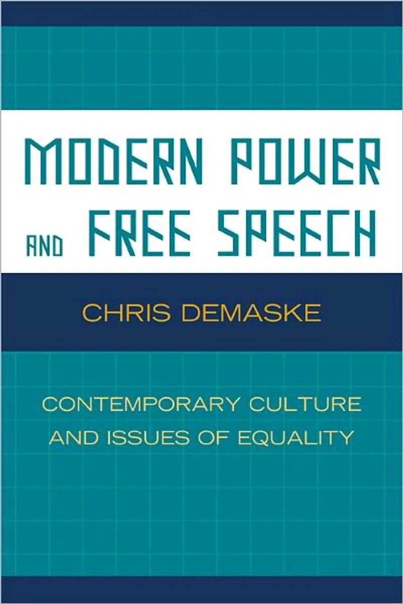 Modern Power and Free Speech: Contemporary Culture and Issues of Equality