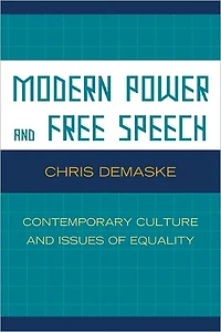 Modern Power and Free Speech: Contemporary Culture and Issues of Equality