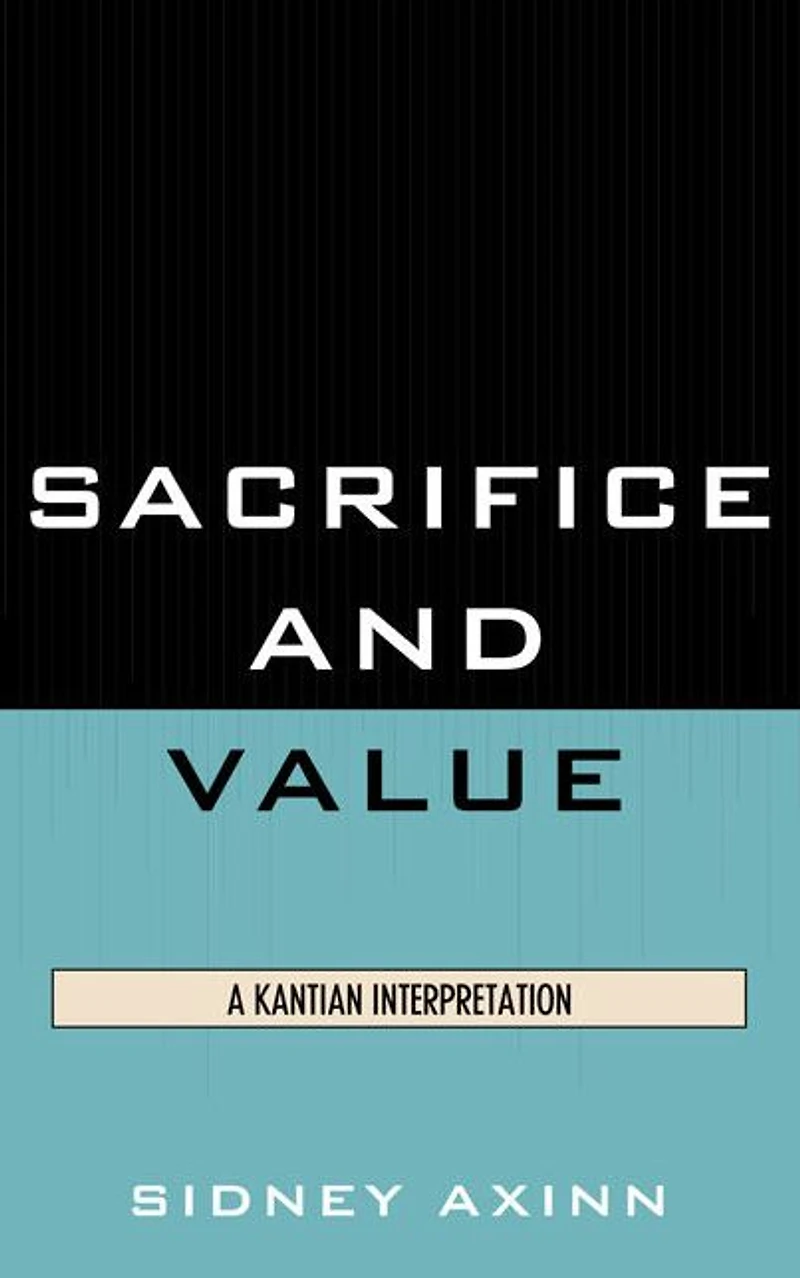 Sacrifice and Value: A Kantian Interpretation