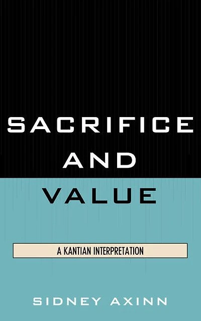 Sacrifice and Value: A Kantian Interpretation