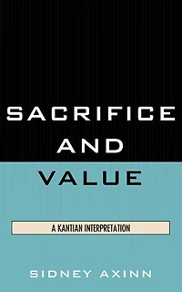Sacrifice and Value: A Kantian Interpretation