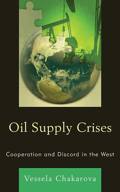 Oil Supply Crises: Cooperation and Discord in the West