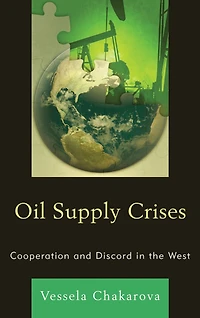 Oil Supply Crises: Cooperation and Discord in the West