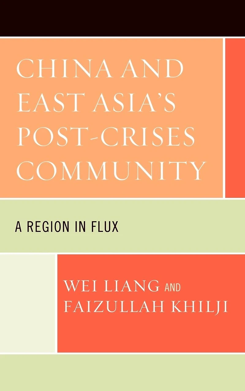 China and East Asia's Post-Crises Community: A Region Flux