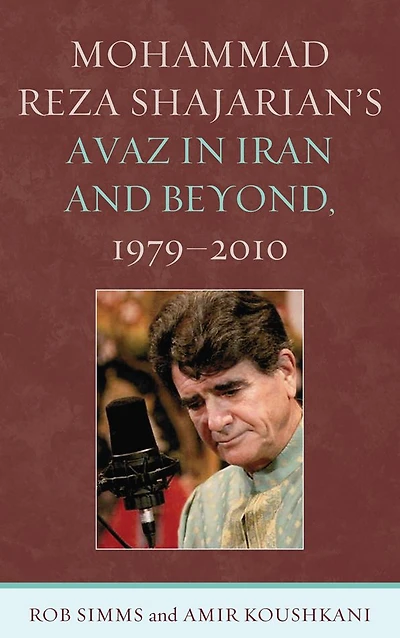 Mohammad Reza Shajarian's Avaz in Iran and Beyond, 1979-2010