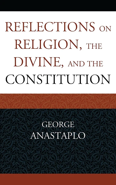 Reflections on Religion, the Divine, and the Constitution