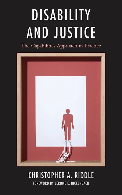 Disability and Justice: The Capabilities Approach in Practice