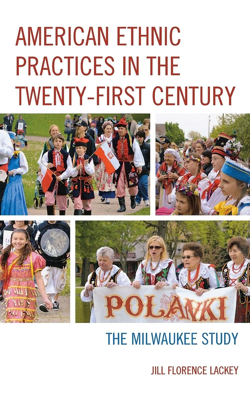 American Ethnic Practices The Twenty-first Century: Milwaukee Study