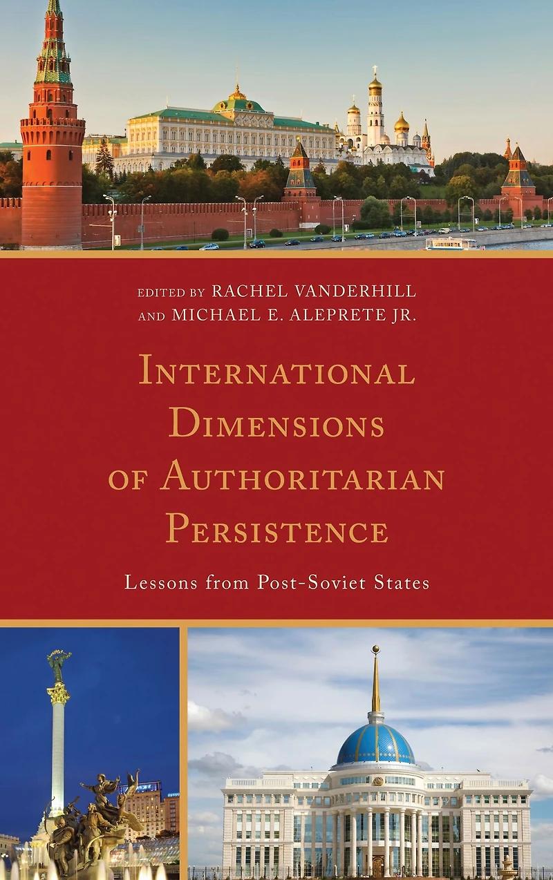 International Dimensions of Authoritarian Persistence: Lessons from Post-Soviet States
