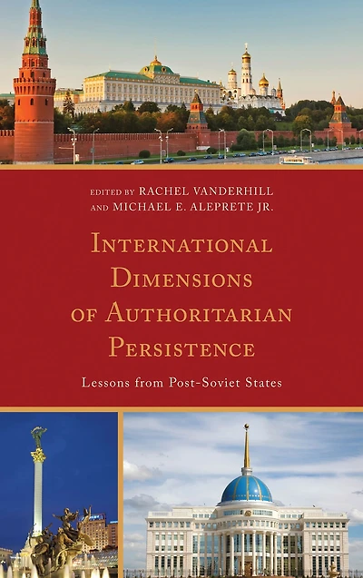 International Dimensions of Authoritarian Persistence: Lessons from Post-Soviet States