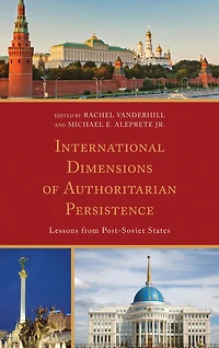International Dimensions of Authoritarian Persistence: Lessons from Post-Soviet States