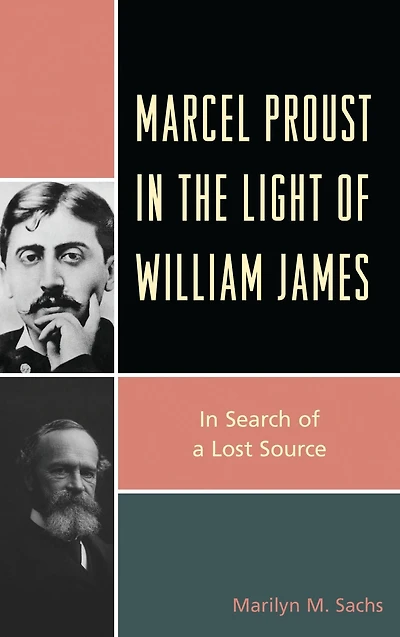 Marcel Proust the Light of William James: Search a Lost Source