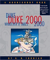 Duke 2000: Whatever It Takes: A Doonesbury Book
