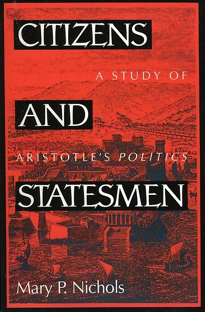 Citizens and Statesmen: A Study of Aristotle's Politics