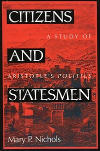 Citizens and Statesmen: A Study of Aristotle's Politics