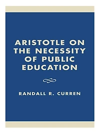 Aristotle on the Necessity of Public Education