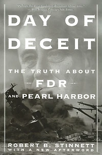 Day of Deceit: The Truth About FDR and Pearl Harbor