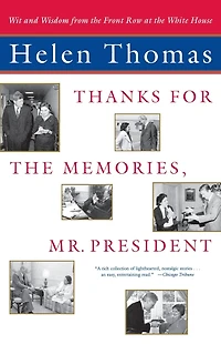 Thanks for the Memories, Mr. President: Wit and Wisdom from Front Row at White House