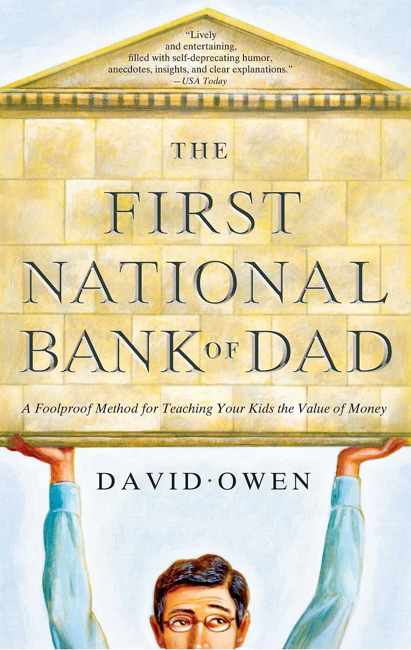 The First National Bank of Dad: Best Way to Teach Kids About Money