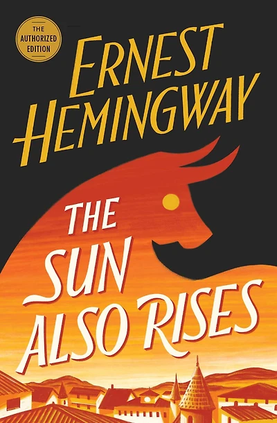 The Sun Also Rises: Authorized Edition