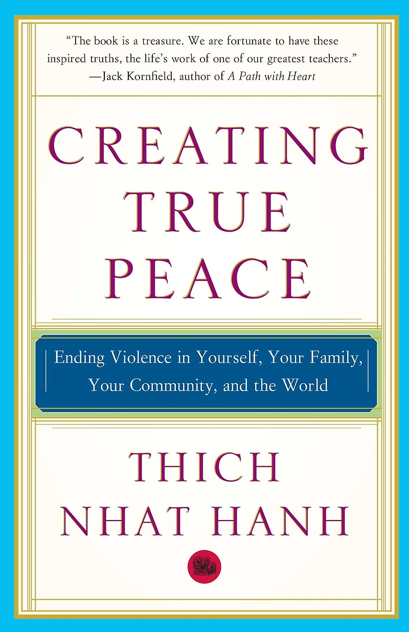 Creating True Peace: Ending Violence Yourself, Your Family, Community, and the World (Abridged)