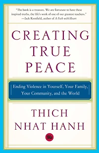 Creating True Peace: Ending Violence Yourself, Your Family, Community, and the World (Abridged)