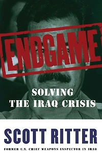 Endgame: Solving the Iraq Crisis (Abridged)