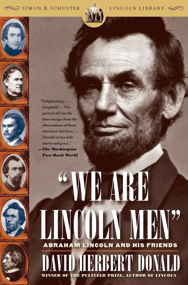 We Are Lincoln Men: Abraham and His Friends