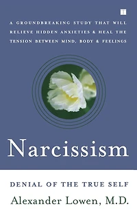 Narcissism: Denial of the True Self