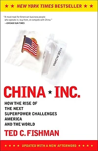 China, Inc.: How the Rise of Next Superpower Challenges America and World