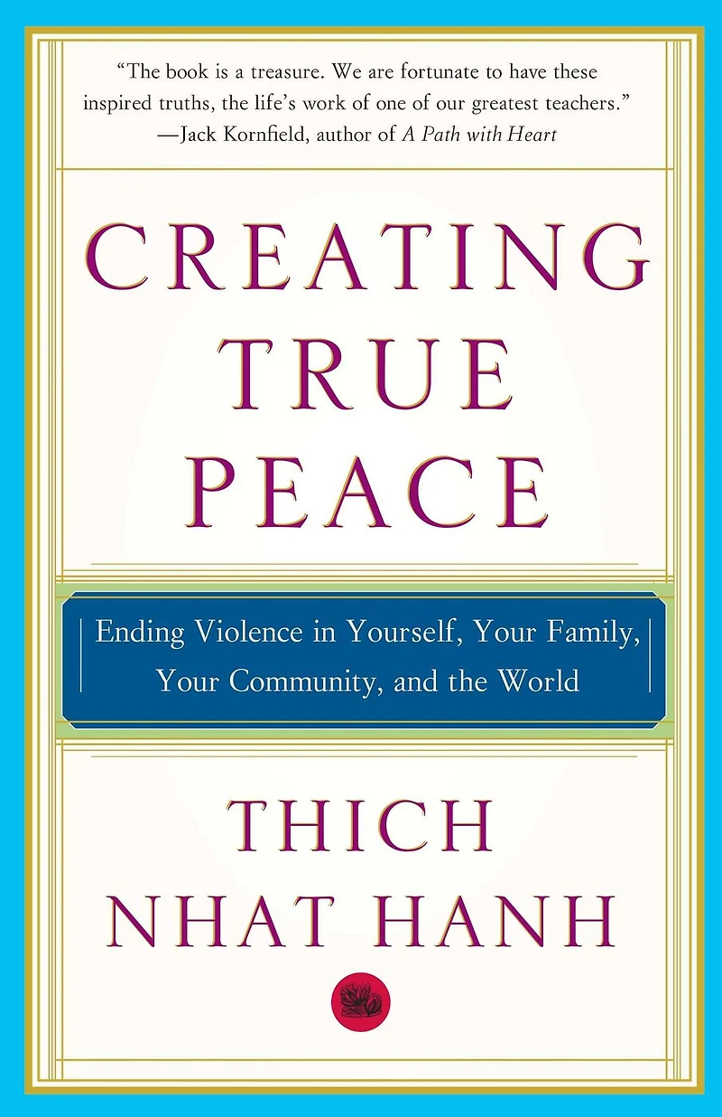 Creating True Peace: Ending Violence Yourself, Your Family, Community, and the World (Abridged)