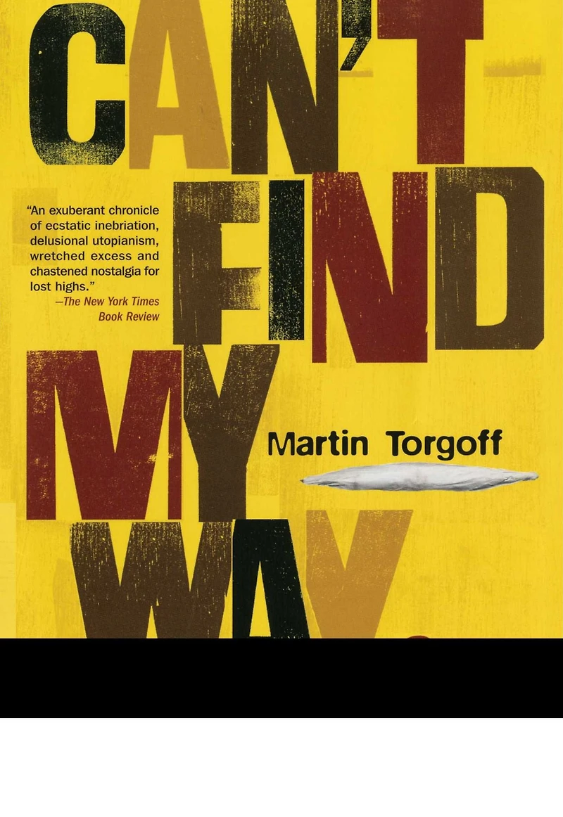 Can't Find My Way Home: America the Great Stoned Age, 1945-2000
