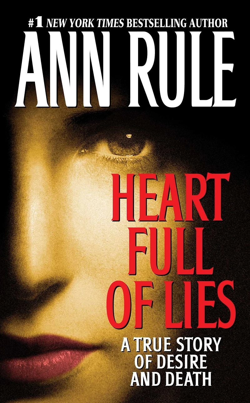 Heart Full of Lies: A True Story Desire and Death