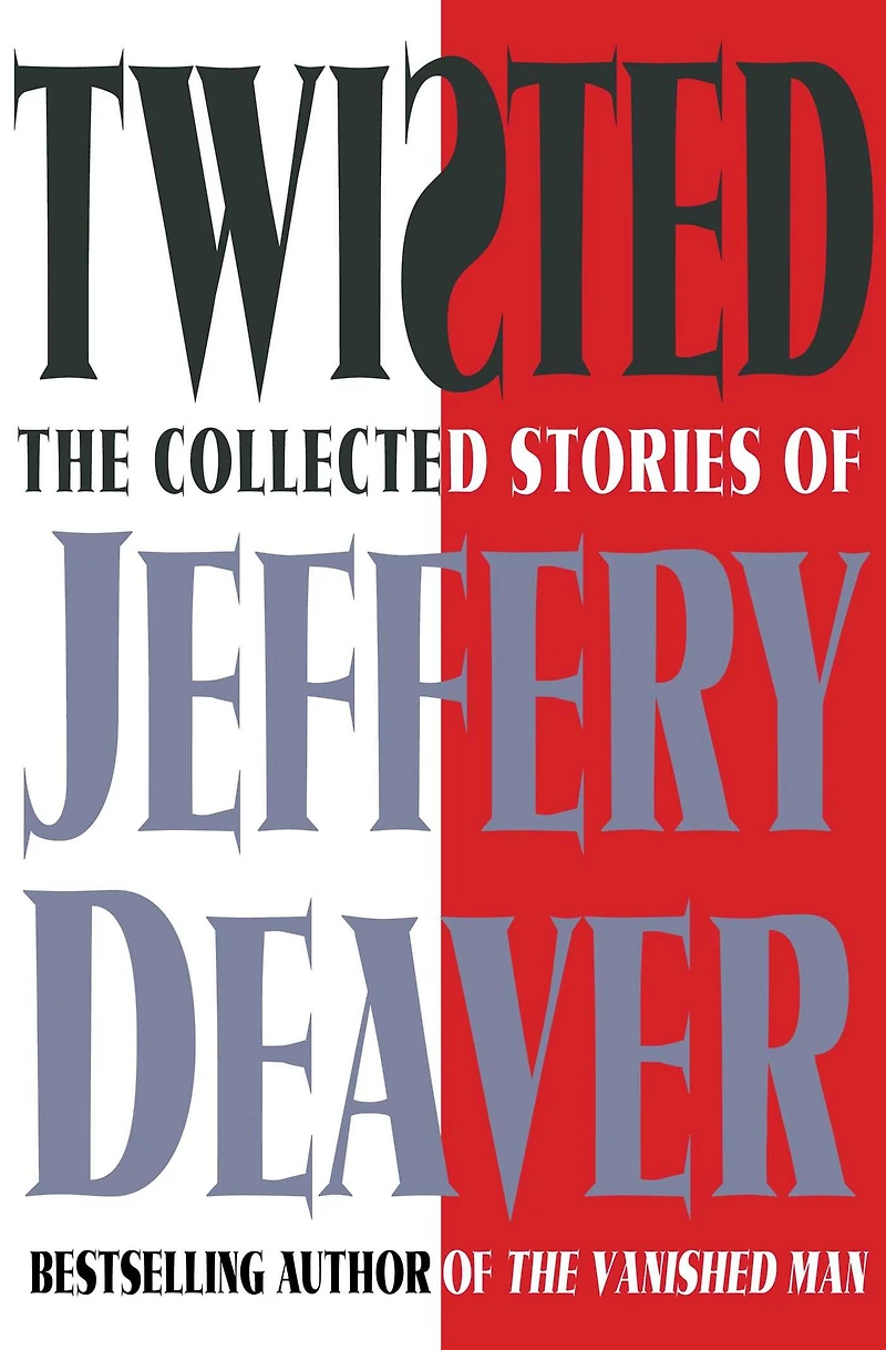 Twisted: Selected Unabridged Stories of Jeffery Deaver