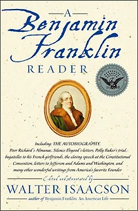 A Benjamin Franklin Reader