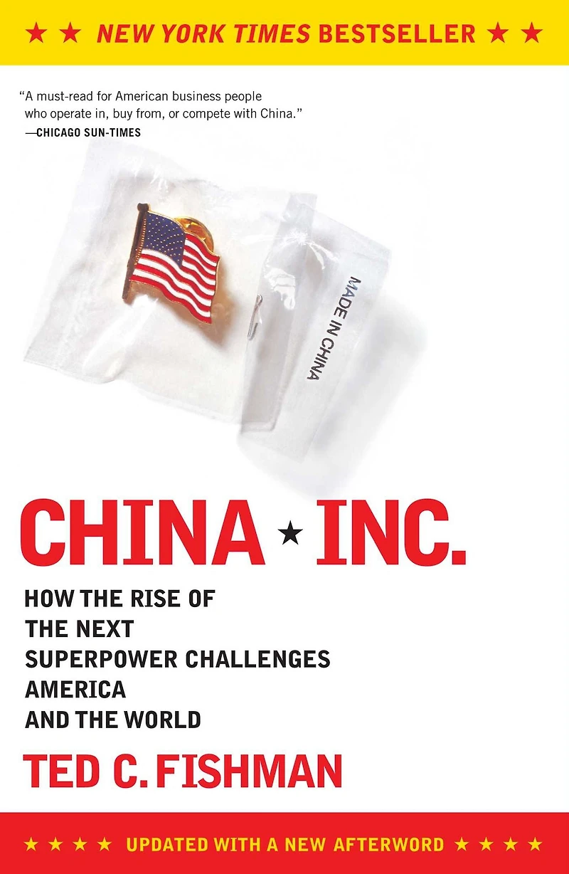 China, Inc.: How the Rise of Next Superpower Challenges America and World