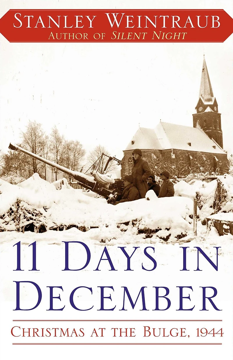11 Days December: Christmas at the Bulge, 1944