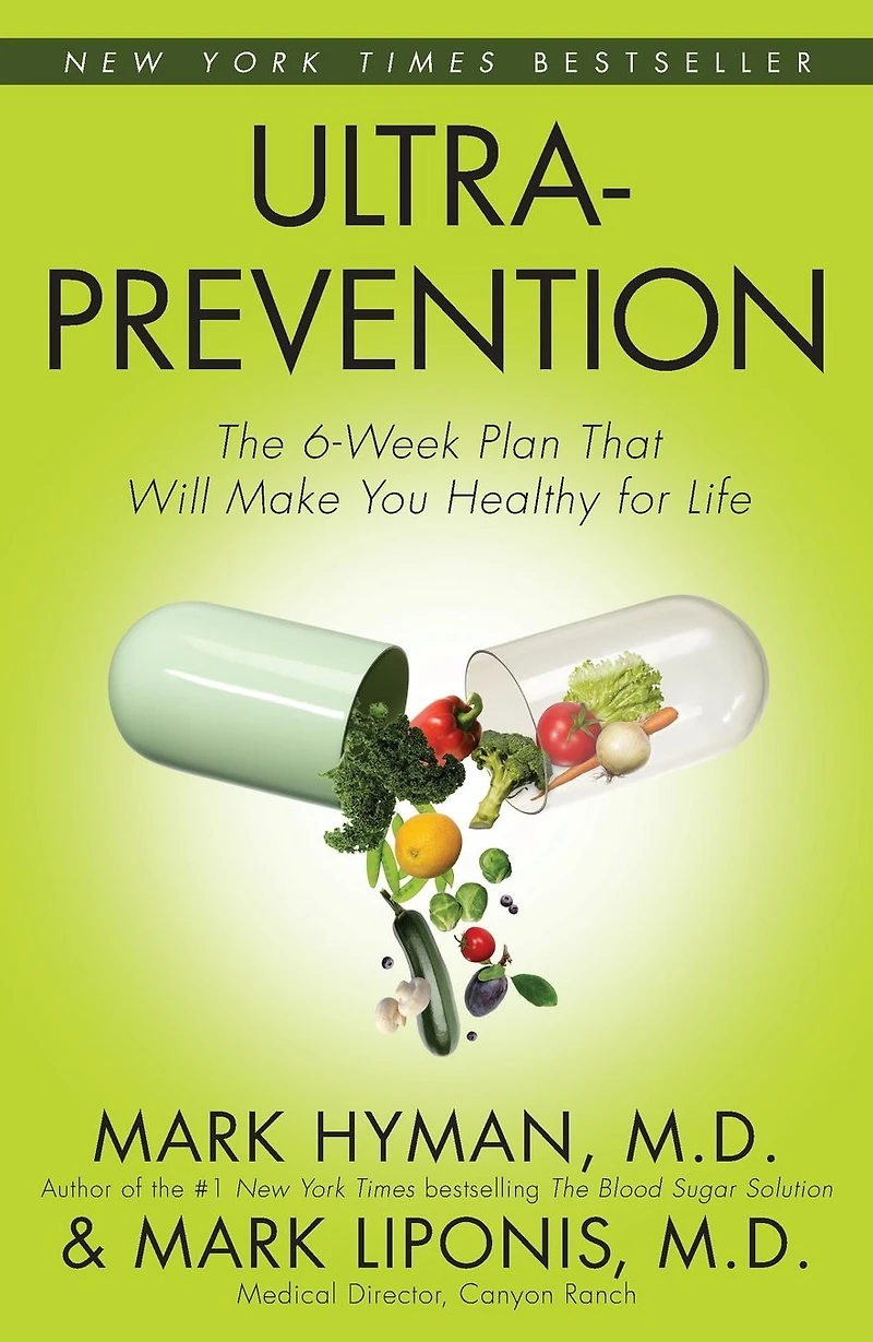 Ultraprevention: The 6-Week Plan That Will Make You Healthy for Life (Abridged)