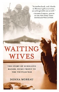 Waiting Wives: the Story of Schilling Manor, Home Front to Vietnam War