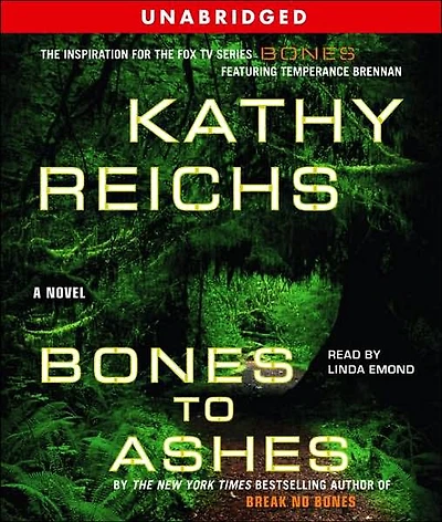 Bones to Ashes (Temperance Brennan Series #10)