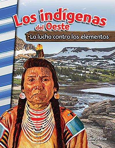 los indígenas del Oeste: La lucha contra elementos