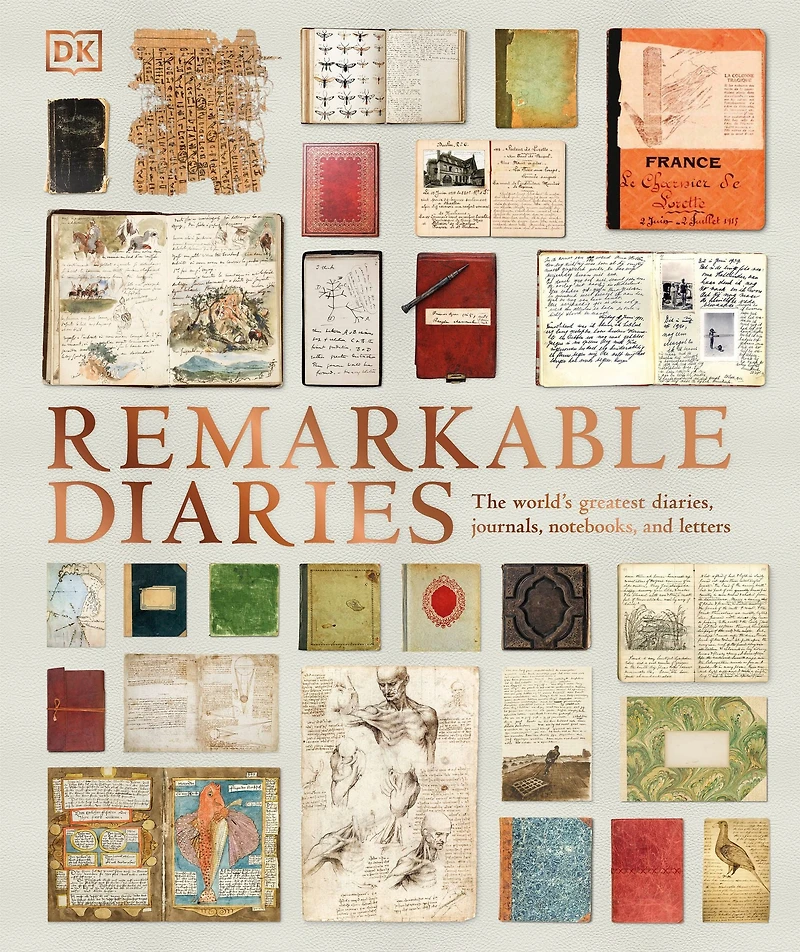Remarkable Diaries: The World's Greatest Diaries, Journals, Notebooks, & Letters