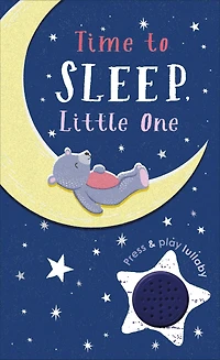 Time to Sleep, Little One: A soothing rhyme for bedtime